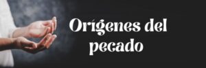 orígenes del pecado