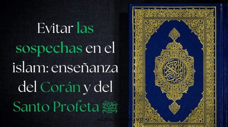 Evitar las sospechas en el islam enseñanza del Corán y del Santo Profeta ﷺ