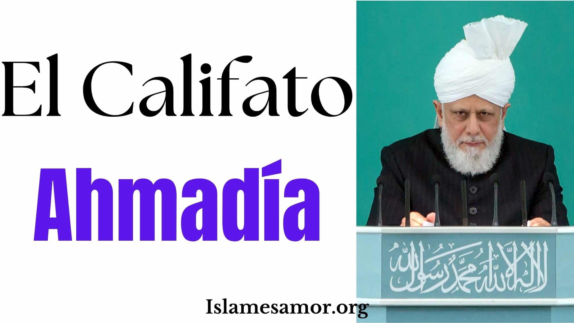 Jalifato Ahmadía como símbolo de unidad, guía espiritual y paz